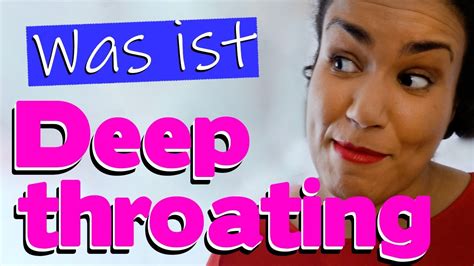 was ist ein deepthroat|Blowjobs: Mit diesen 9 Tipps ist der Superorgasmus garantiert.